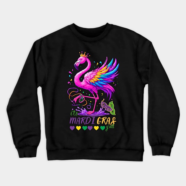 Funny Retro Flamingo Mardi Gras It's Mardi Gras Yall Crewneck Sweatshirt by Figurely creative
